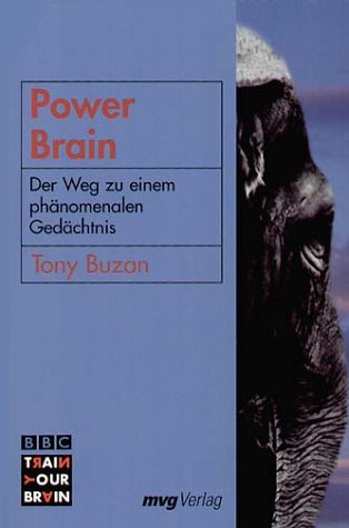 Power Brain. Ihr Weg zu einem phänomenalen Gedächtnis - Tony Buzan