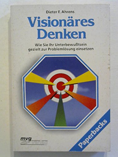 9783478084222: Visionres Denken. Wie Sie Ihr Unterbewusstsein gezielt zur Problemlsung einsetzen