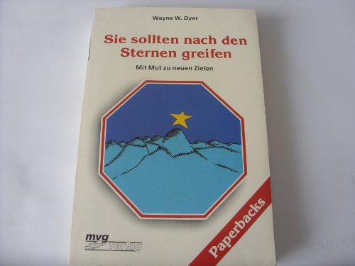 9783478084277: Sie sollten nach den Sternen greifen. Mit Mut zu neuen Zielen