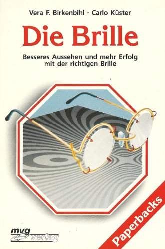 Stock image for Die Brille. Besseres Aussehen und mehr Erfolg mit der richtigen Brille. for sale by Worpsweder Antiquariat