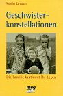 9783478084987: Geschwisterkonstellationen. Die Familie bestimmt Ihr Leben