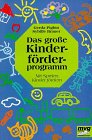 Beispielbild fr Das grosse Kinderfrderprogramm. Mit Spielen Kinder frdern. zum Verkauf von Grammat Antiquariat