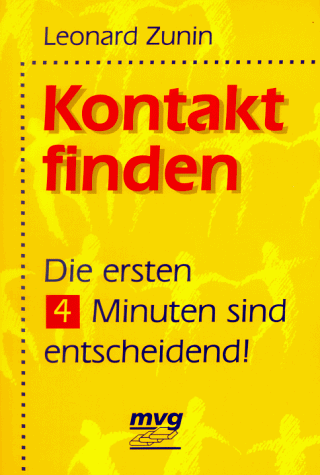 Stock image for Kontakt finden. Die ersten 4 Minuten sind entscheidend. for sale by Gerald Wollermann