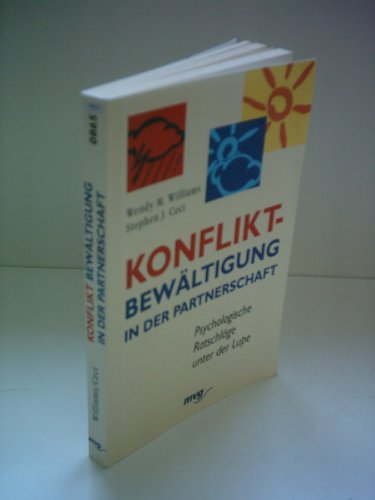 KonfliktbewÃ¤ltigung in der Partnerschaft. Psychologische RatschlÃ¤ge unter der Lupe. (9783478086578) by Williams, Wendy M.; Ceci, Stephen J.