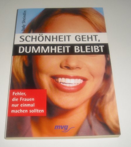 Stock image for Schnheit geht, Dummheit bleibt for sale by medimops