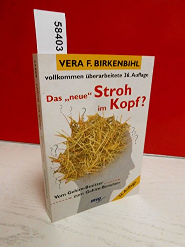Stock image for Das ' neue' Stroh im Kopf? Vom Gehirn- Besitzer zum Gehirn- Benutzer. for sale by medimops
