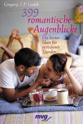 9783478086844: 399 romantische Augenblicke. Die besten Ideen fr vertrumte Stunden