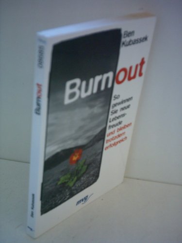 9783478086851: Burnout. So gewinnen Sie neue Lebensfreude und bleiben trotzdem erfolgreich (Livre en allemand)