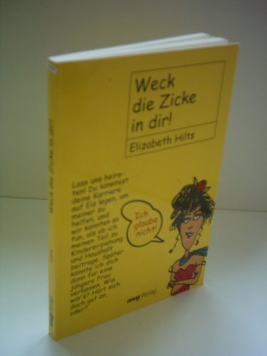 Weck die Zicke in Dir! (9783478087971) by Hilts, Elizabeth