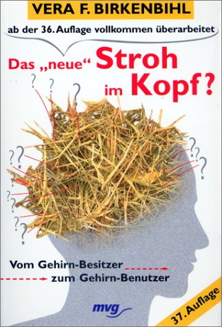 9783478088398: Das ' neue' Stroh im Kopf? Vom Gehirn- Besitzer zum Gehirn- Benutzer.