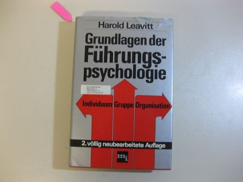 Beispielbild fr Grundlagen der Fhrungspsychologie. Individuum, Gruppe, Organisation zum Verkauf von medimops