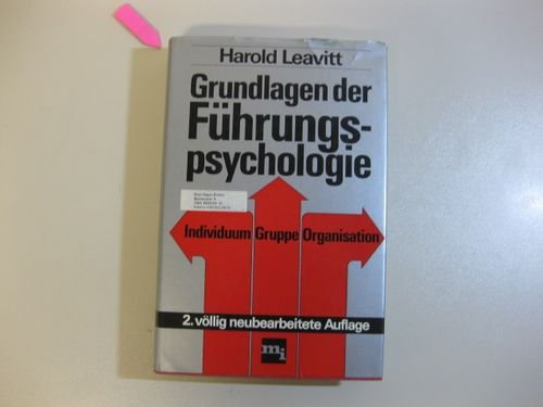 Stock image for Grundlagen der Fhrungspsychologie. Individuum, Gruppe, Organisation for sale by medimops