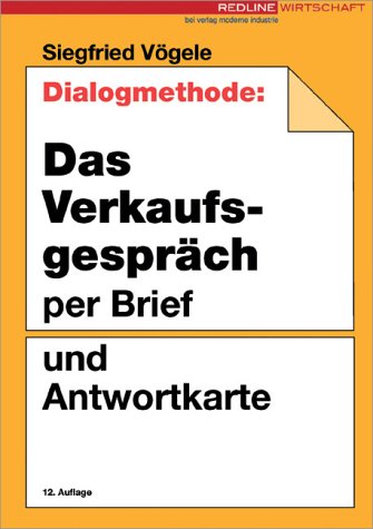 Beispielbild fr Dialogmethode: Das Verkaufsgesprch per Brief und Antwortkarte. zum Verkauf von Buchmarie