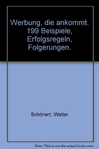 Beispielbild fr Werbung, die ankommt. 199 Beispiele, Erfolgsregeln, Folgerungen zum Verkauf von medimops