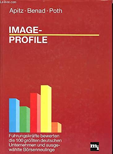 Stock image for Image - Profile : Fhrungskrfte bewerten die 120 grssten deutschen Unternehmen und ausgew. Brsenneulinge for sale by Antiquariat Armebooks