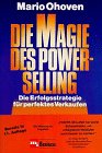 Stock image for Die Magie des Power- Selling. Die Erfolgsstrategie fr perfektes Verkaufen for sale by medimops