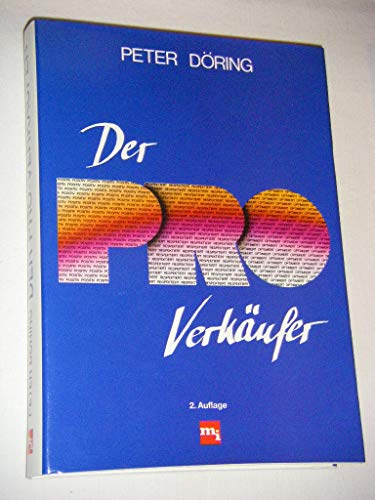 Beispielbild fr Der PRO-Verkufer. Positiv - respektiert - optimiert. zum Verkauf von Grammat Antiquariat