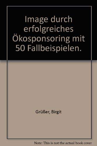 Beispielbild fr Image durch erfolgreiches kosponsoring Mit 50 Fallbeispielen zum Verkauf von NEPO UG