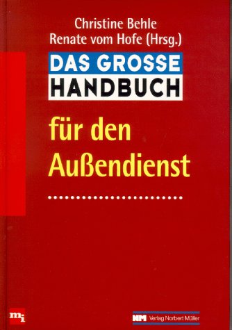 Beispielbild fr Das grosse Handbuch fr den Aussendienst zum Verkauf von BUCHSERVICE / ANTIQUARIAT Lars Lutzer