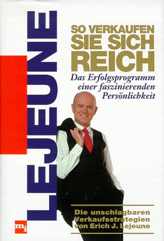 9783478243902: So verkaufen Sie sich reich by Lejeune, Erich J.