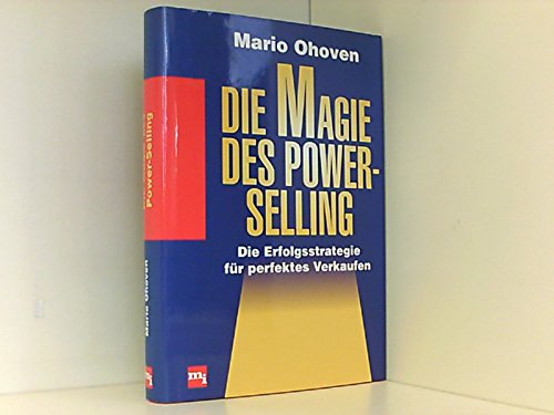 Stock image for Die Magie des Power-Selling. Die Erfolgsstrategie fr perfektes Verkaufen for sale by medimops