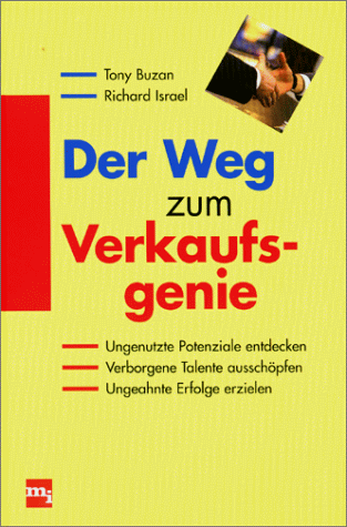 Beispielbild fr Der Weg zum Verkaufsgenie. Ungenutzte Potenziale entdecken. Verborgene Talente ausschpfen. Ungeahnte Erfolge erzielen. zum Verkauf von Antiquariat am St. Vith