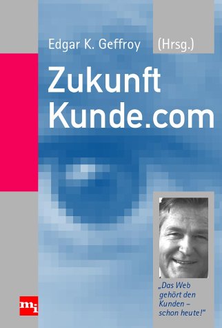 Zukunft Kunde.com Das Web gehört dem Kunden