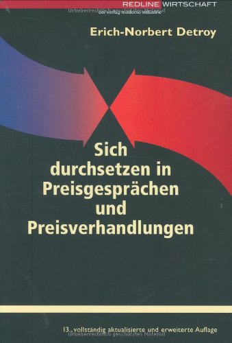 Beispielbild fr Sich durchsetzen in Preisgesprchen und Preisverhandlungen zum Verkauf von Sigrun Wuertele buchgenie_de