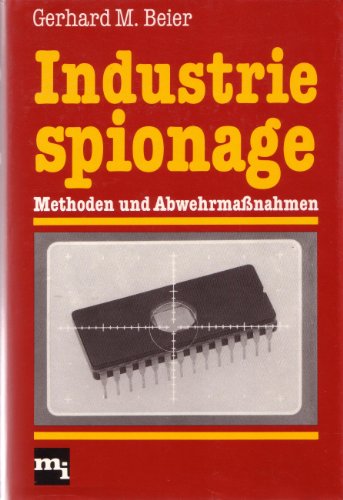 Stock image for Industriespionage. Methoden u. Abwehrmassnahmen. for sale by Grammat Antiquariat