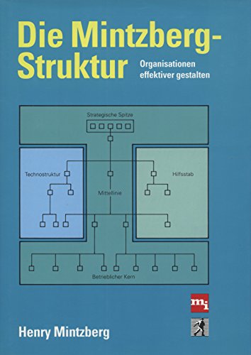 Stock image for Die Mintzberg-Struktur Organisationen effektiver gestalten for sale by Buchpark