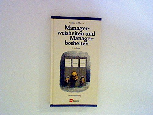9783478318631: Managerweisheiten und Managerbosheiten - Magyar, Kasimir M.