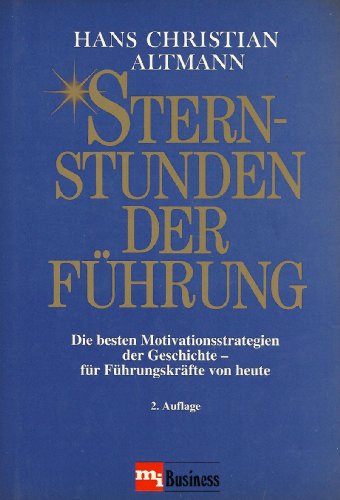 9783478323826: Sternstunden der Fhrung - Altmann, Hans Christian