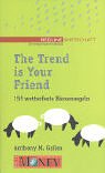 Imagen de archivo de The trend is your friend. 155 wetterfeste Brsenregeln a la venta por medimops