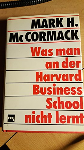 Beispielbild fr Was man an der Harvard Business School nicht lernt zum Verkauf von Osterholzer Buch-Antiquariat