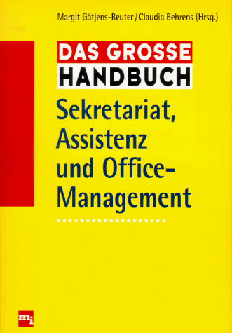 Beispielbild fr Das groe Handbuch Sekretariat, Assistenz und Office- Management (Gebundene Ausgabe) von Eberhard Walz (Autor), Margit Gtjens-Reuter (Herausgeber), Claudia Behrens zum Verkauf von BUCHSERVICE / ANTIQUARIAT Lars Lutzer