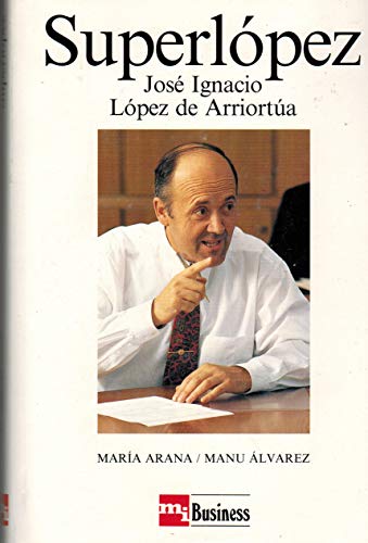 Beispielbild fr Super Lopez. Jose Ignacio Lopez de Arriortua zum Verkauf von medimops