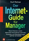 Beispielbild fr Der Internet-Guide fr Manager : [neue Chancen nutzen, wertvolle Informationen sammeln, Produkte u. Dienstleistungen optimal vermarkten]. 2., aktualis. Aufl. zum Verkauf von Antiquariat + Buchhandlung Bcher-Quell