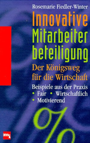 Imagen de archivo de Innovative Mitarbeiterbeteiligung. Der Knigsweg fr die Wirtschaft. Beispiele aus der Praxis a la venta por BUCHSERVICE / ANTIQUARIAT Lars Lutzer