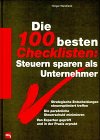 Stock image for Die hundert besten Checklisten, Steuern sparen als Unternehmer for sale by Sigrun Wuertele buchgenie_de