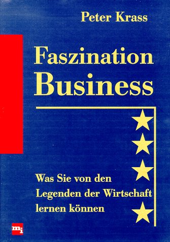 Imagen de archivo de Faszination Business. Was Sie von den Legenden der Wirtschaft lernen knnen. a la venta por Steamhead Records & Books