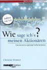 Beispielbild fr Wie sage ich's meinen Aktionren? : Investoren optimal informieren. Christine Demmer / Manager-Magazin-Edition zum Verkauf von Antiquariat Bookfarm