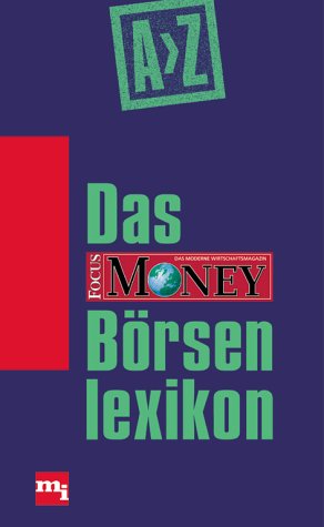 Das FOCUS MONEY Börsenlexikon - Unknown Author