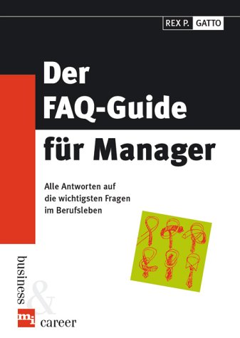 Der FAQ-Guide für Manager - Rex P. Gatto