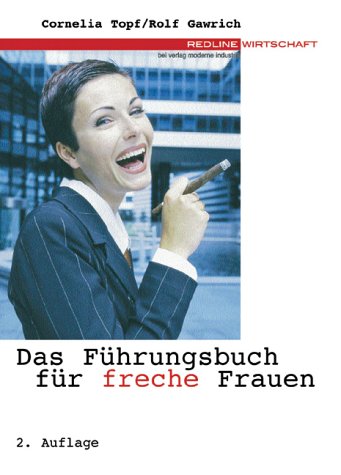 Beispielbild fr Das Fhrungsbuch fr freche Frauen. zum Verkauf von INGARDIO