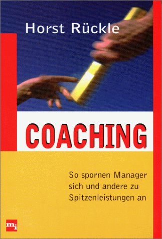 Beispielbild fr Coaching. So spornen Manager sich und andere zu Spitzenleistungen an zum Verkauf von medimops