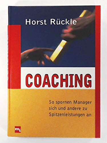 Beispielbild fr Coaching. So spornen Manager sich und andere zu Spitzenleistungen an zum Verkauf von medimops