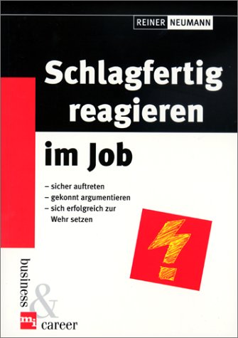 Stock image for Schlagfertig reagieren im Job for sale by medimops