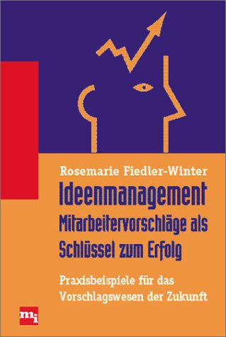 Imagen de archivo de Ideenmanagement, Mitarbeitervorschlge als Schlssel zum Erfolg a la venta por medimops