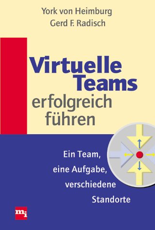 Imagen de archivo de Virtuelle Teams erfolgreich fhren. Ein Team, eine Aufgabe, verschiedene Standorte a la venta por medimops