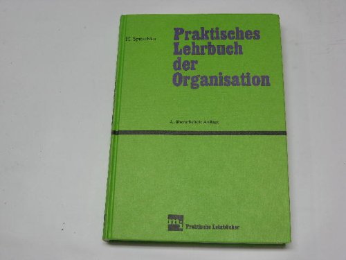 Stock image for Praktisches Lehrbuch der Organisation. for sale by BUCHSERVICE / ANTIQUARIAT Lars Lutzer